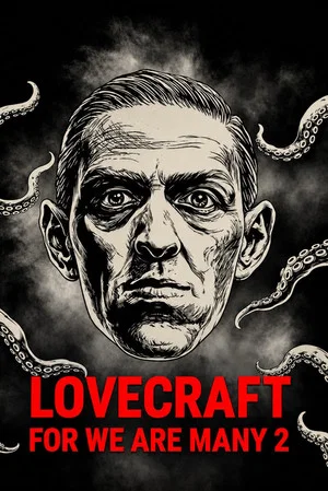 Постер: For We Are Many 2: Lovecraft