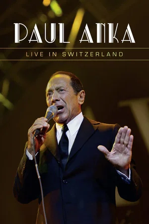 Постер: Paul Anka - Live in Switzerland