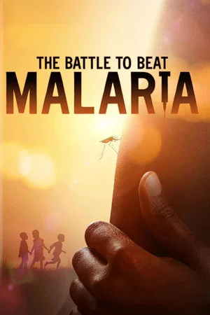 Постер: The Battle to Beat Malaria