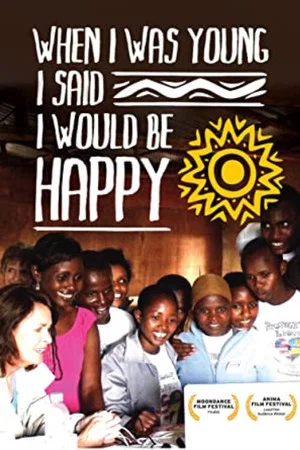Постер: When I Was Young I Said I Would Be Happy