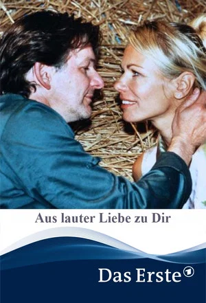 Постер: Aus lauter Liebe zu Dir