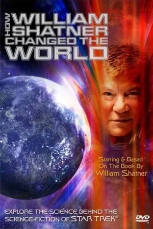 Постер: How William Shatner Changed the World