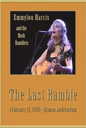 Постер: Emmylou Harris & The Nash Ramblers: The Last Ramble