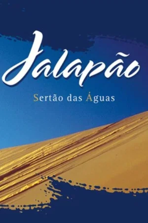 Постер: Jalapão - Sertão das Águas