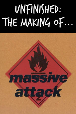 Постер: Unfinished: The Making of Massive Attack