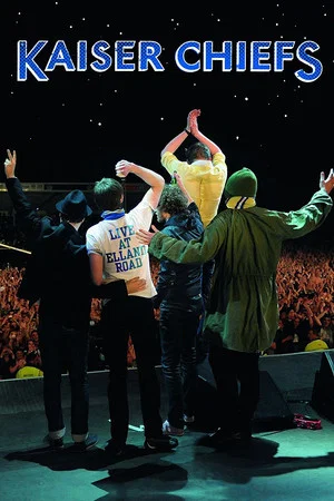 Постер: Kaiser Chiefs: Live From Elland Road