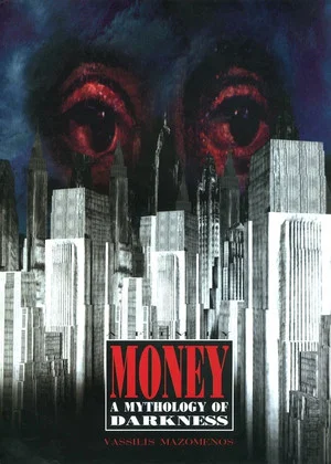 Постер: Money, a Mythology of Darkness
