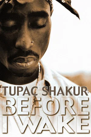 Постер: Tupac Shakur: Before I Wake