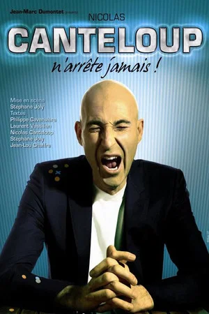 Постер: Nicolas Canteloup n'arrête jamais