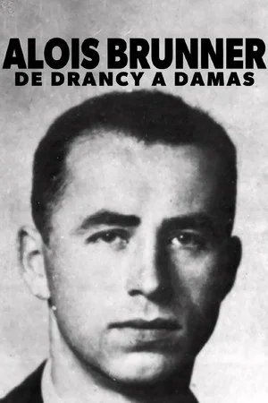 Постер: Aloïs Brunner, de Drancy à Damas