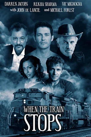 Постер: When the Train Stops