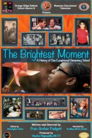 Постер: The Brightest Moment: A History of One Exceptional Elementary School