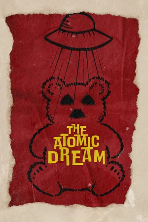Постер: The Atomic Dream
