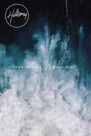 Постер: Hillsong Worship: Open Heaven/River Wild