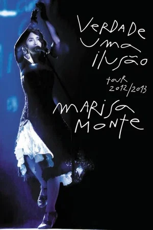 Постер: Marisa Monte: Verdade, Uma Ilusão