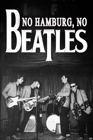 Постер: No Hamburg, No Beatles