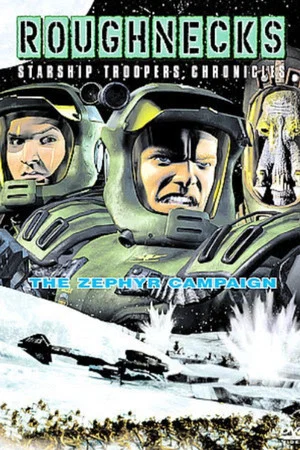 Постер: Roughnecks: The Starship Troopers Chronicles - The Zephyr Campaign