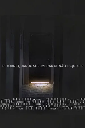 Постер: Retorne Quando se Lembrar de Não Esquecer