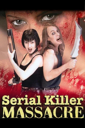Постер: Serial Killer Massacre