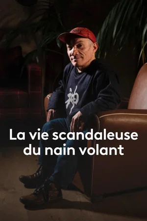 Постер: La Vie scandaleuse du Nain volant