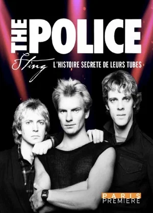 Постер: The Police & Sting - L'Histoire secrète de leurs tubes