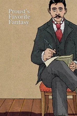 Постер: Proust's Favorite Fantasy