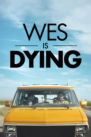 Постер: Wes Is Dying