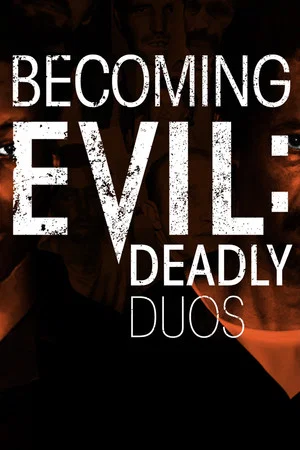 Постер: Becoming Evil: Deadly Duos