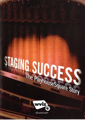 Постер: Staging Success: The PlayhouseSquare Story