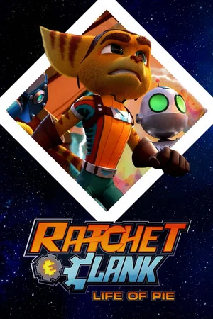 Постер: Ratchet and Clank: Life of Pie
