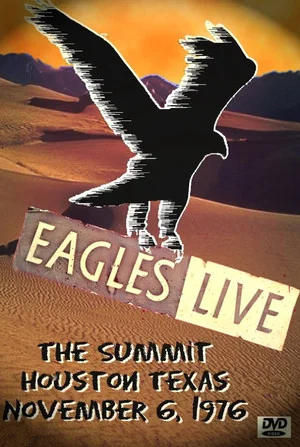 Постер: Eagles: Live at The Summit, Houston 1976