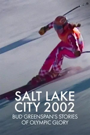 Постер: Salt Lake City 2002: Stories of Olympic Glory
