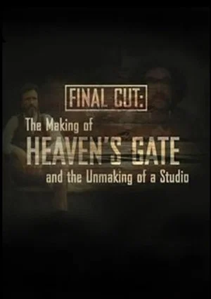 Постер: Final Cut: The Making and Unmaking of Heaven's Gate