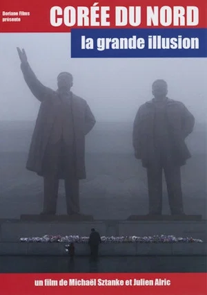 Постер: Corée du Nord, la grande illusion