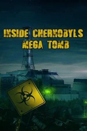 Постер: Inside Chernobyl's Mega Tomb