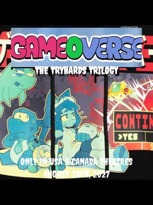 Постер: GAMEOVERSE: THE TRYHARDS TRILOGY