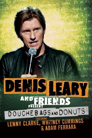 Постер: Denis Leary and Friends Present: Douchebags and Donuts