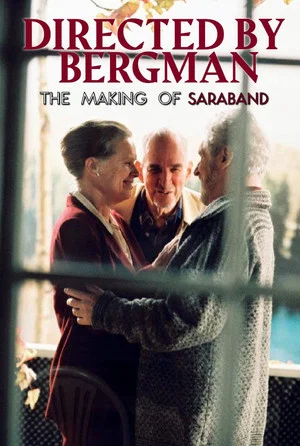 Постер: Directed by Bergman (The Making of Saraband)