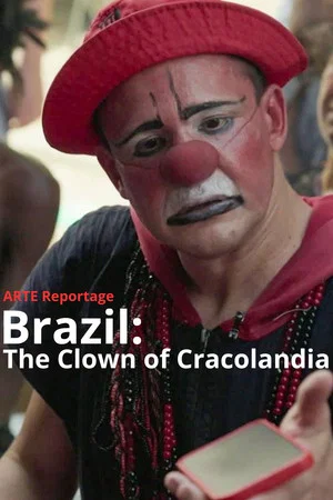 Постер: Brazil: The Clown of Cracolandia
