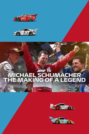 Постер: Michael Schumacher: The Making of a Legend