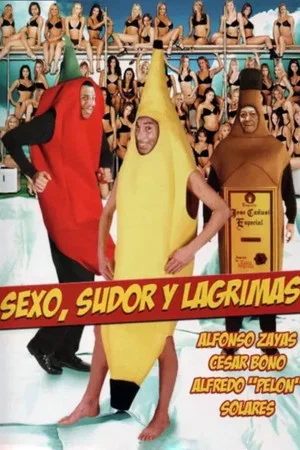 Постер: Sexo, sudor y lágrimas