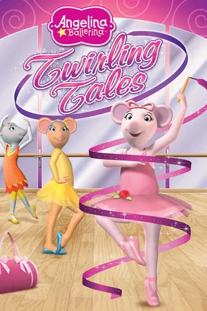 Постер: Angelina Ballerina: Twirling Tales