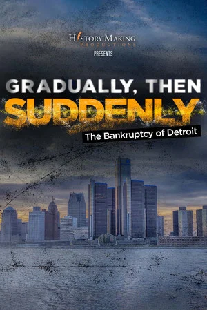 Постер: Gradually, Then Suddenly: The Bankruptcy of Detroit