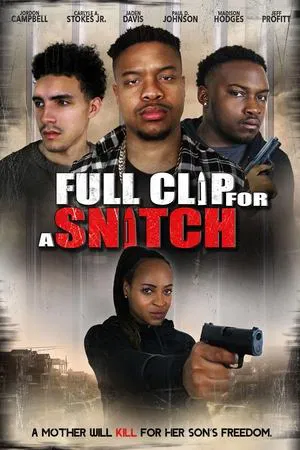 Постер: Full Clip for a Snitch