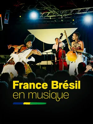Постер: France-Brésil en musique