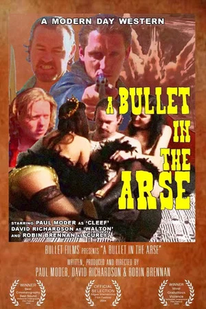 Постер: A Bullet in the Arse
