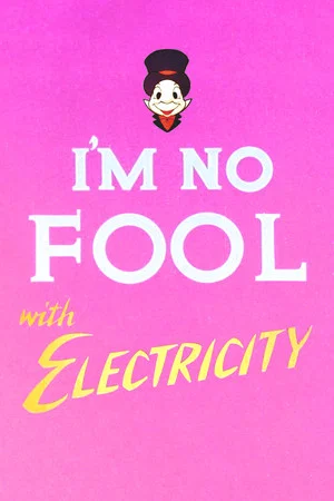 Постер: I'm No Fool with Electricity