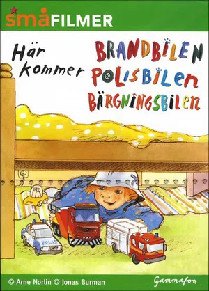 Постер: Här kommer brandbilen/polisbilen/bärgningsbilen