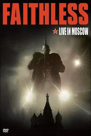 Постер: Faithless - Live In Moscow