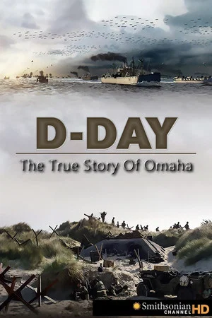 Постер: D-Day: The True Story of Omaha